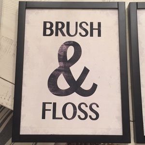 Brush & floss and Wash & dry signs—brand new!